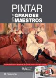 pintar como los grandes maestros-gabriel martin i roig-9788434240858 pintar como los grandes maestros-gabriel martin i roig-9788434240858