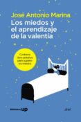 los miedos y el aprendizaje de la valentia-jose antonio marina-9788434409958 los miedos y el aprendizaje de la valentia-jose antonio marina-9788434409958