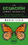 la ecuacion jamas resuelta-mario livio-9788434423558 la ecuacion jamas resuelta-mario livio-9788434423558