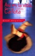asi es la vida carlota-gemma lienas massot-9788434850958 asi es la vida carlota-gemma lienas massot-9788434850958