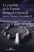 la canción de la espada (sajones, vikingos y normandos iv)-bernard cornwell-9788435019958 la canción de la espada (sajones, vikingos y normandos iv)-bernard cornwell-9788435019958