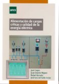 alimentacion de cargas criticas y calidad de la energia electrica-jose carpio ibañez-juan vicente miguez camiña-rafael guirado torres-9788436265958 alimentacion de cargas criticas y calidad de la energia electrica-jose carpio ibañez-juan vicente miguez camiña-rafael guirado torres-9788436265958