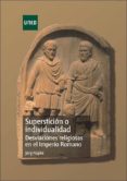 supersticion o individualidad desviaciones religiosas en el imperio romano (ebook)-9788436271058 supersticion o individualidad desviaciones religiosas en el imperio romano (ebook)-9788436271058