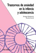 trastornos de ansiedad en la infancia y adolescencia-enrique echeburua-odriozola-9788436822458 trastornos de ansiedad en la infancia y adolescencia-enrique echeburua-odriozola-9788436822458