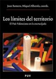 los limites del territorio: el pais valenciano en la encrucijada-9788437062358 los limites del territorio: el pais valenciano en la encrucijada-9788437062358