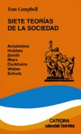 siete teorias de la sociedad (3ª ed.)-tom campbell-9788437605258 siete teorias de la sociedad (3ª ed.)-tom campbell-9788437605258
