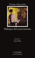 dialogos del conocimiento-vicente aleixandre-9788437611358 dialogos del conocimiento-vicente aleixandre-9788437611358