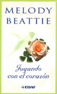 jugando con el corazon-melody beattie-9788441418158 jugando con el corazon-melody beattie-9788441418158