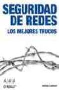 seguridad de redes: los mejores trucos (o reilly)-andrew lockhart-9788441521858 seguridad de redes: los mejores trucos (o reilly)-andrew lockhart-9788441521858