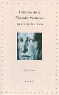 historia de la filosofia moderna: la era de la critica-felix duque-9788446008958 historia de la filosofia moderna: la era de la critica-felix duque-9788446008958