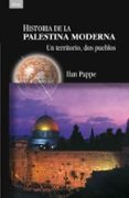 historia de la palestina moderna: un territorio, dos pueblos-ilan pappe-9788446022558 historia de la palestina moderna: un territorio, dos pueblos-ilan pappe-9788446022558