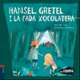 hansel, gretel i la fada xocolatera-oriol toro camprodon-9788447932658 hansel, gretel i la fada xocolatera-oriol toro camprodon-9788447932658