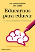 educarnos para educar: neuroaprendizaje para transformar la educacion-rosa casafont-laia casas-9788449333958 educarnos para educar: neuroaprendizaje para transformar la educacion-rosa casafont-laia casas-9788449333958