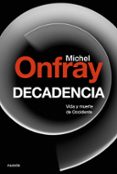 decadencia-michel onfray-9788449334658 decadencia-michel onfray-9788449334658