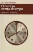el hombre contra el tiempo-jose luis cidon madrigal-9788461720958 el hombre contra el tiempo-jose luis cidon madrigal-9788461720958