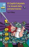 el capita calçotets i la invasio dels extraterrestres (4ª ed.)-dav pilkey-9788466139458 el capita calçotets i la invasio dels extraterrestres (4ª ed.)-dav pilkey-9788466139458