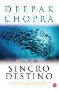 sincrodestino-deepak chopra-9788466321358 sincrodestino-deepak chopra-9788466321358