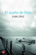 el sueño de oslo-juan cruz-9788466326858 el sueño de oslo-juan cruz-9788466326858
