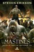 doblan por los mastines-steven erikson-9788466659758 doblan por los mastines-steven erikson-9788466659758