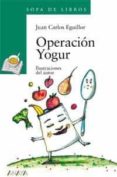 operacion yogur-juan carlos eguillor-9788466785358 operacion yogur-juan carlos eguillor-9788466785358