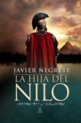 la hija del nilo (ebook)-javier negrete-9788467008258 la hija del nilo (ebook)-javier negrete-9788467008258