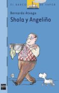 shola y angeliño-bernardo atxaga-9788467508758 shola y angeliño-bernardo atxaga-9788467508758