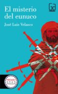 el misterio del eunuco-jose luis velasco-9788467584158 el misterio del eunuco-jose luis velasco-9788467584158