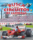 busca en los circuitos de carreras-9788467704358 busca en los circuitos de carreras-9788467704358