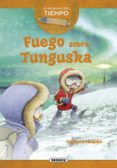 fuego sobre tunguska ( la maquina del tiempo 5)-9788467737158 fuego sobre tunguska ( la maquina del tiempo 5)-9788467737158