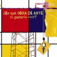 ¿en que obra de arte te gustaria vivir?-violeta monreal-9788467828658 ¿en que obra de arte te gustaria vivir?-violeta monreal-9788467828658