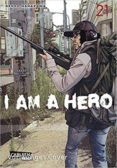 i am a hero 21-kengo hanazawa-9788467926958 i am a hero 21-kengo hanazawa-9788467926958