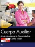 cuerpo auxiliar de la administracion de la comunidad de castilla y leon. test-9788468170558 cuerpo auxiliar de la administracion de la comunidad de castilla y leon. test-9788468170558