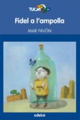 fidel a lampolla, de mar pavon-maria del mar pavon cordoba-9788468308258 fidel a lampolla, de mar pavon-maria del mar pavon cordoba-9788468308258