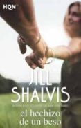 el hechizo de un beso-jill shalvis-9788468799858 el hechizo de un beso-jill shalvis-9788468799858