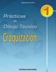 croquizacion 1. practicas de dibujo tecnico-joaquin gonzalo gonzalo-9788470633058 croquizacion 1. practicas de dibujo tecnico-joaquin gonzalo gonzalo-9788470633058