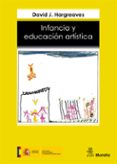 infancia y educacion artistica-david j. hargreaves-9788471123558 infancia y educacion artistica-david j. hargreaves-9788471123558