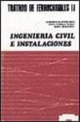 tratado de ferrocarriles ii. ingenieria civil e instalaciones-9788472070158 tratado de ferrocarriles ii. ingenieria civil e instalaciones-9788472070158