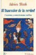 el buscador de la verdad: cuentos y enseñanzas sufies-idries shah-9788472451858 el buscador de la verdad: cuentos y enseñanzas sufies-idries shah-9788472451858