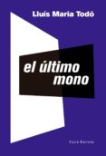 el ultimo mono-lluis maria todo-9788473291958 el ultimo mono-lluis maria todo-9788473291958