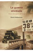 la guerra olvidada: historia de la guerra de corea-david halberstam-9788474236958 la guerra olvidada: historia de la guerra de corea-david halberstam-9788474236958