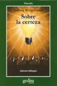 sobre la certeza-ludwig wittgenstein-9788474322958 sobre la certeza-ludwig wittgenstein-9788474322958
