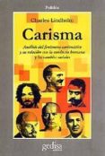 carisma: analisis del fenomeno carismatico y su relacion con la c onducta humana y los cambios sociales-charles lindholm-9788474324358 carisma: analisis del fenomeno carismatico y su relacion con la c onducta humana y los cambios sociales-charles lindholm-9788474324358