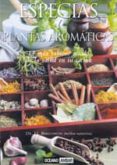 especias y plantas aromaticas: guia completa de condimentos que r efuerza los sabores y la salud-josep lluis berdonces serra-9788475560458 especias y plantas aromaticas: guia completa de condimentos que r efuerza los sabores y la salud-josep lluis berdonces serra-9788475560458