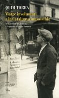 viatge involuntari a la catalunya impossible-quim torra-9788475887258 viatge involuntari a la catalunya impossible-quim torra-9788475887258