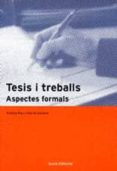 tesis i treballs: aspectes formals-antonia rigo-gabriel genesca-9788476023358 tesis i treballs: aspectes formals-antonia rigo-gabriel genesca-9788476023358