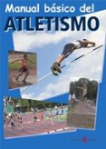 manual basico del atletismo-9788476284858 manual basico del atletismo-9788476284858
