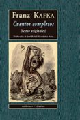 cuentos completos: textos originales-franz kafka-9788477023258 cuentos completos: textos originales-franz kafka-9788477023258