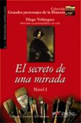 el secreto de una mirada: diego velazquez - descubre su personali dad y su vida-consuelo jimenez de cisneros-9788477116158 el secreto de una mirada: diego velazquez - descubre su personali dad y su vida-consuelo jimenez de cisneros-9788477116158