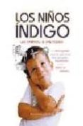 los niños indigo: un libro especial para los que tienen hijos peq ueños hiperactivos o con deficit de atencion-lee carrol-jan tober-9788477208358 los niños indigo: un libro especial para los que tienen hijos peq ueños hiperactivos o con deficit de atencion-lee carrol-jan tober-9788477208358