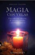 magia con velas: una codiciada coleccion de encantos, rituales y paradigmas magicos-philip cooper-9788477209058 magia con velas: una codiciada coleccion de encantos, rituales y paradigmas magicos-philip cooper-9788477209058